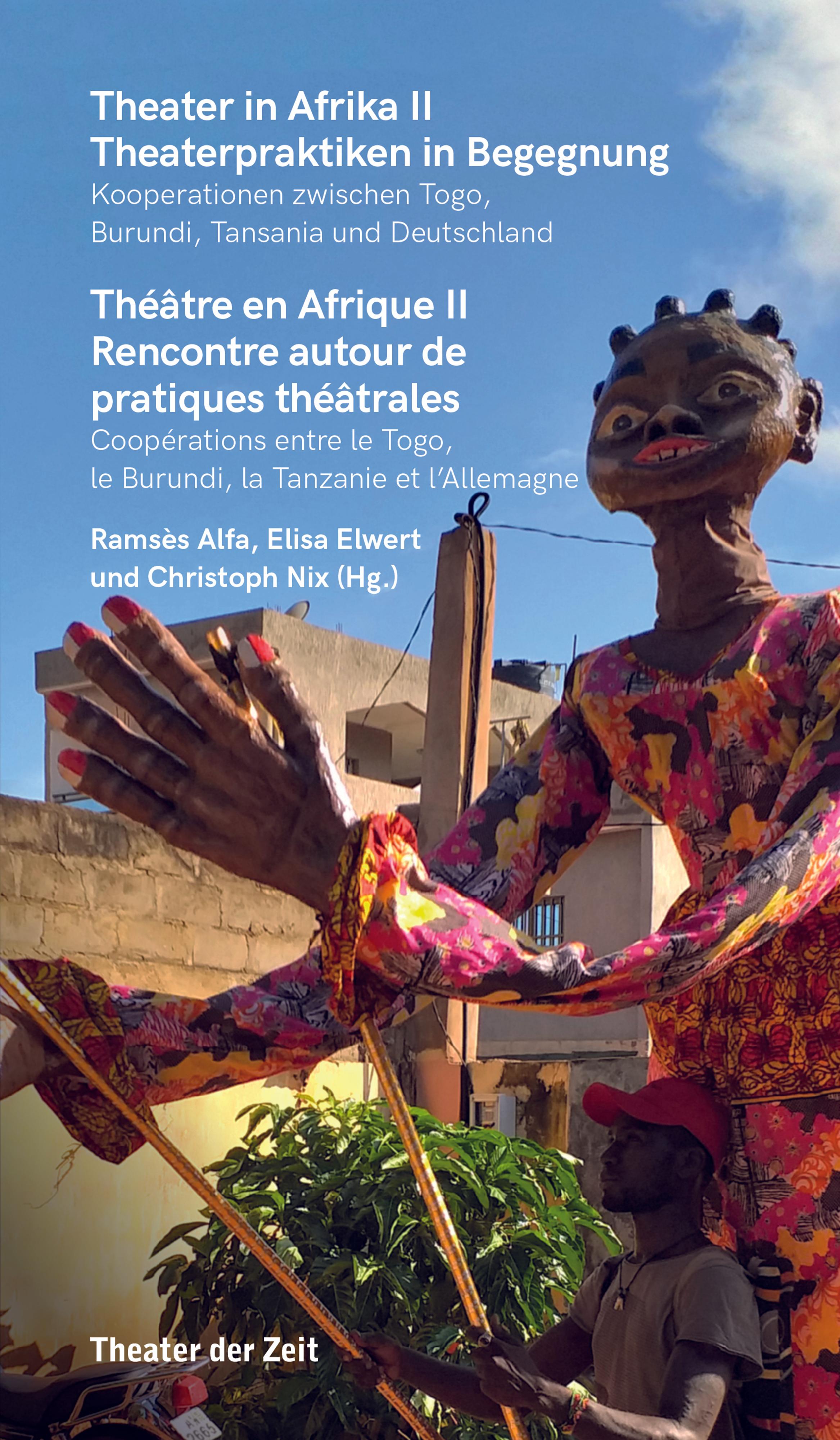 Theater in Afrika II - Theaterpraktiken in Begegnung