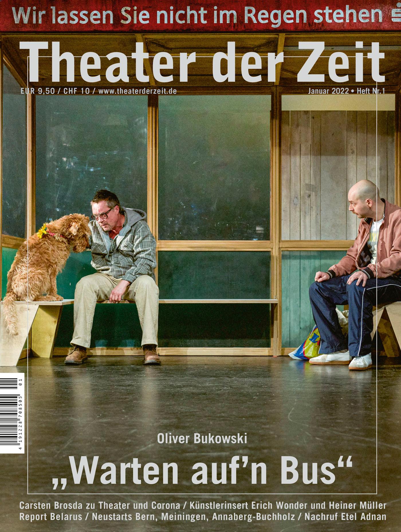 Oliver Bukowski: „Warten auf’n Bus“ Theater der Zeit Heft 01/2022