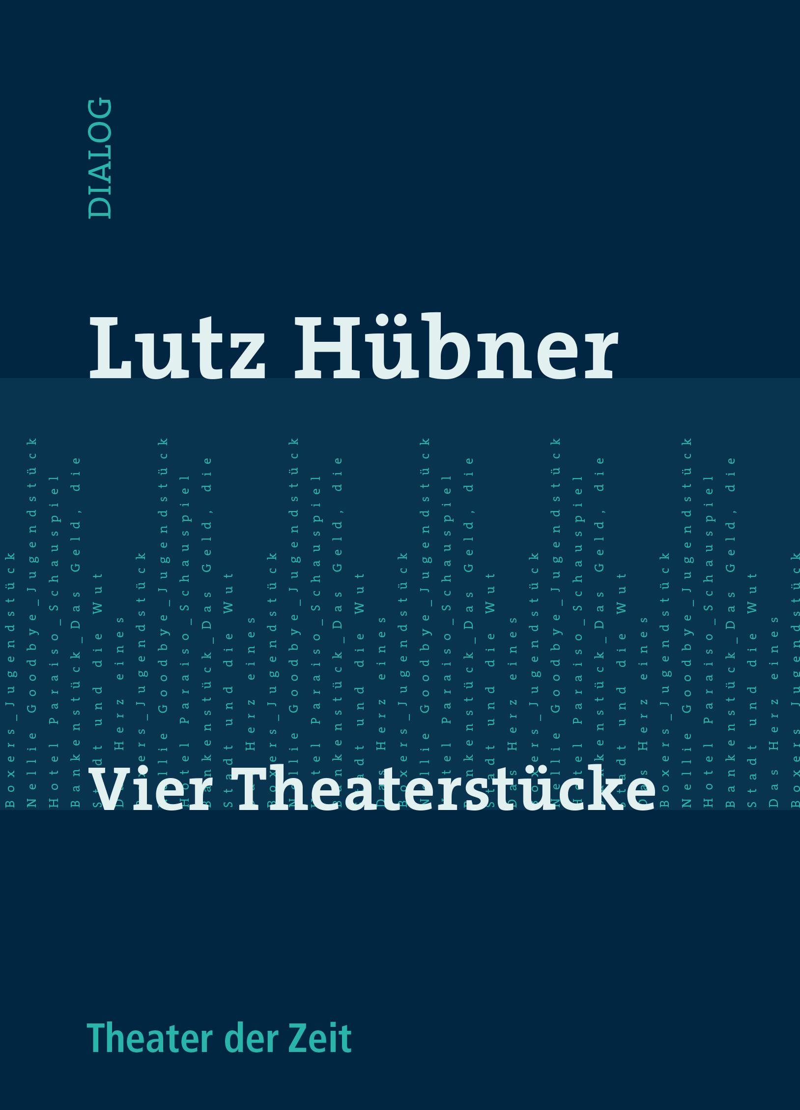 Vier Theaterstücke Lutz Hübner Vier Theaterstücke