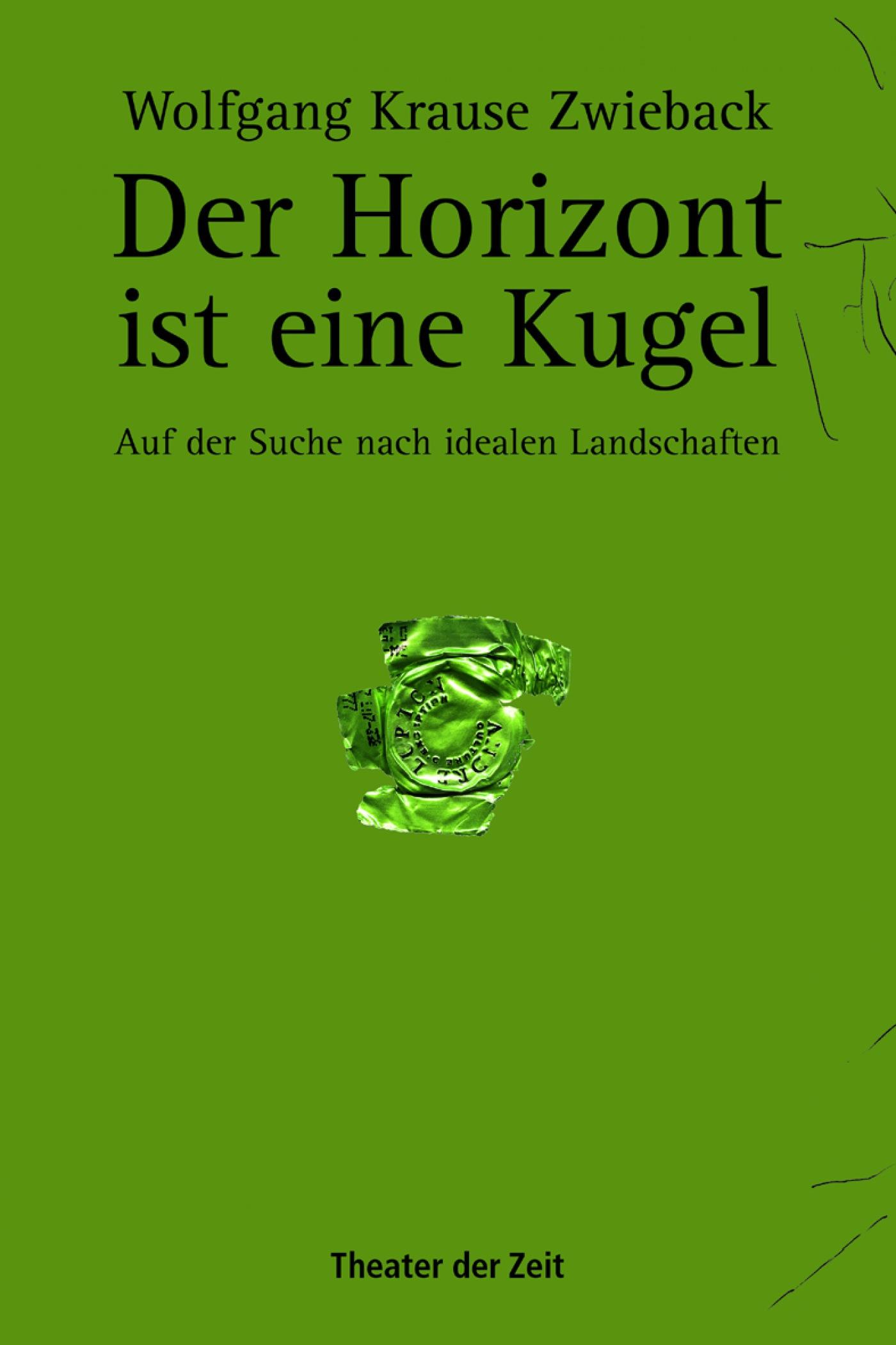 Der Horizont ist eine Kugel "Der Horizont ist eine Kugel"