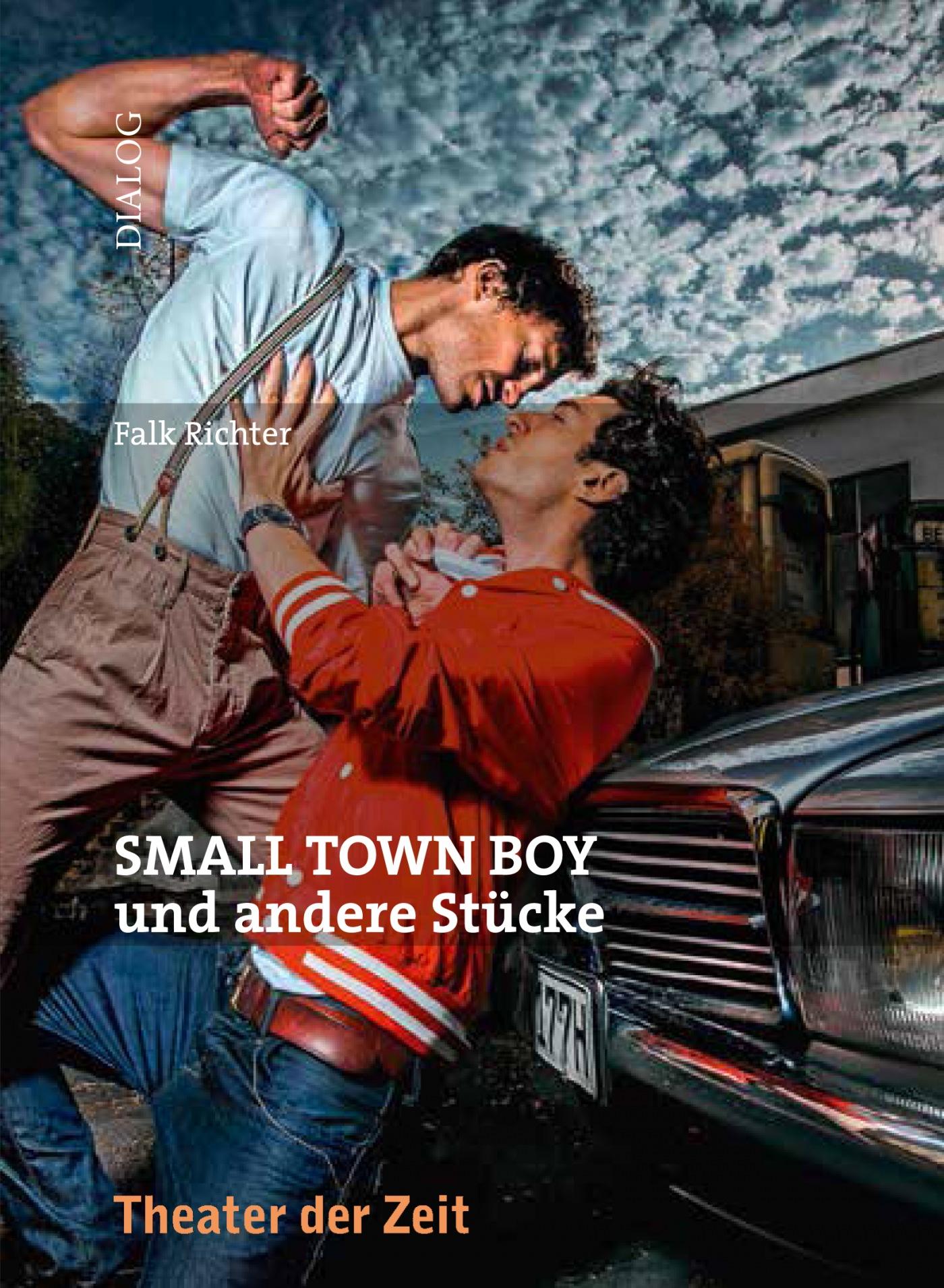 SMALL TOWN BOY und andere Stücke Dialog 23 "SMALL TOWN BOY und andere Stücke"