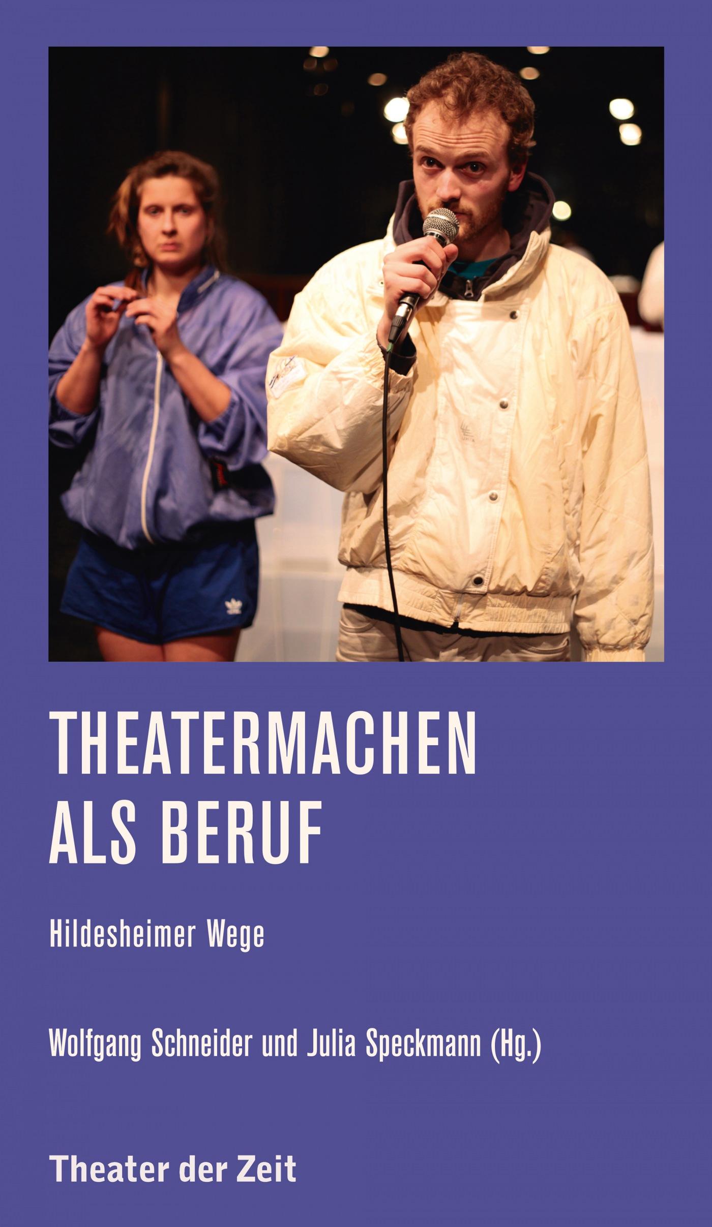 Theatermachen als Beruf Recherchen 111 "Theatermachen als Beruf"