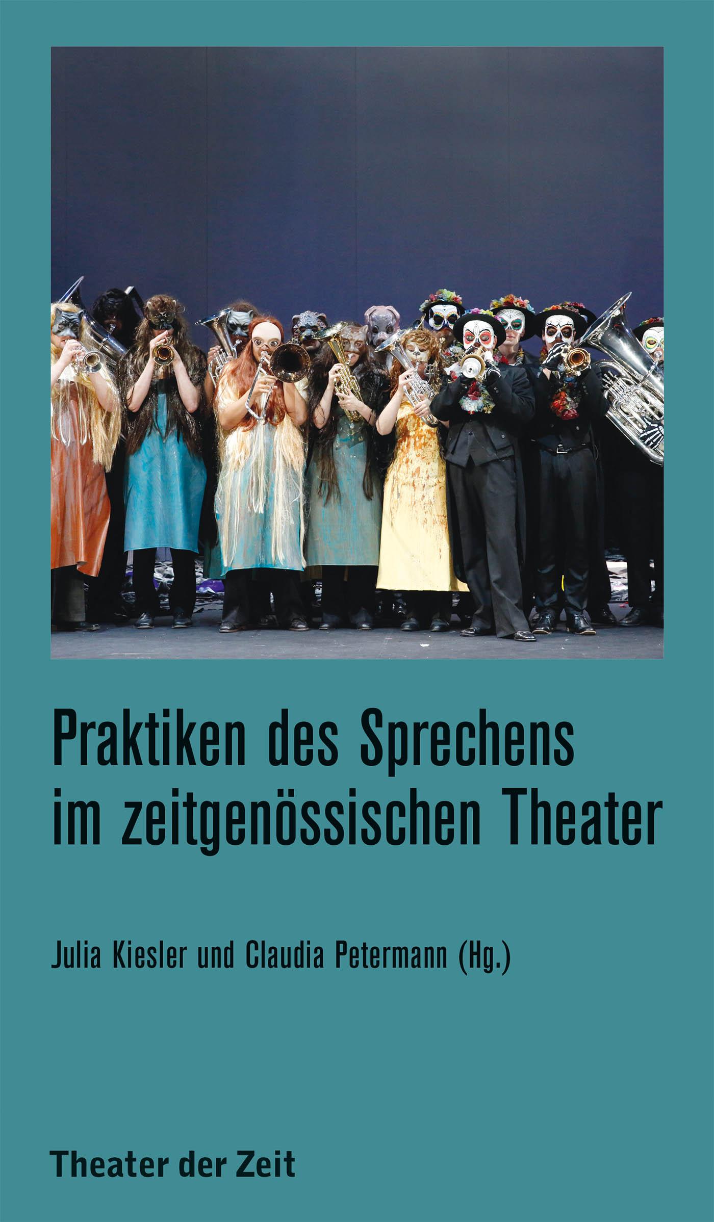 Praktiken des Sprechens im zeitgenössischen Theater Recherchen 141 "Praktiken des Sprechens im zeitgenössischen Theater"