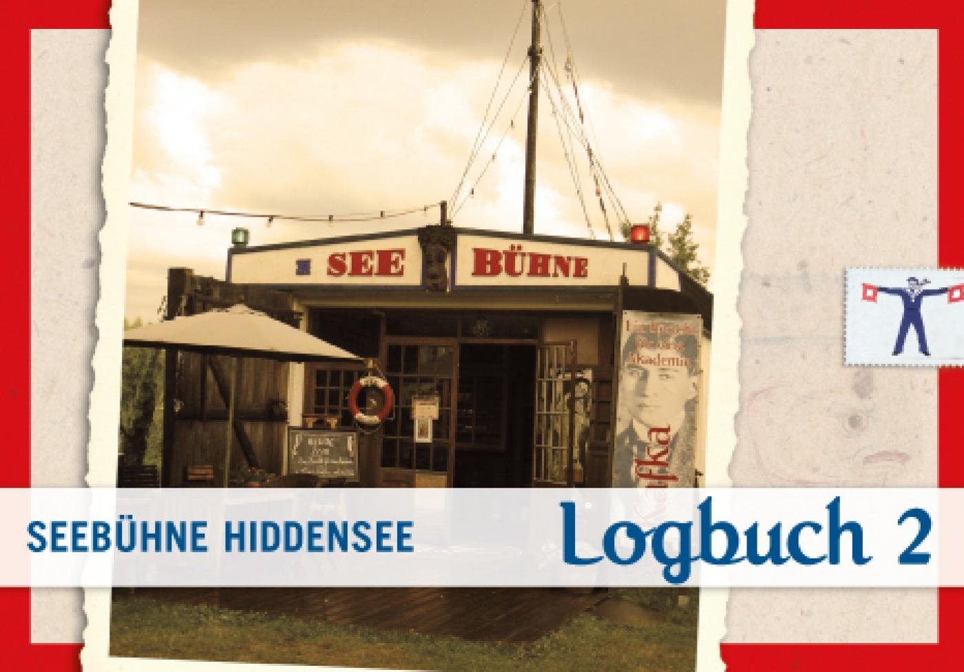 Seebühne Hiddensee – Logbuch 2 "Seebühne Hiddensee - Logbuch 2"