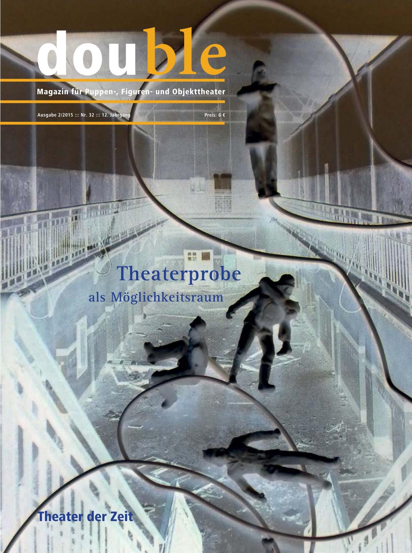 Theaterprobe als Möglichkeitsraum double "double 32"