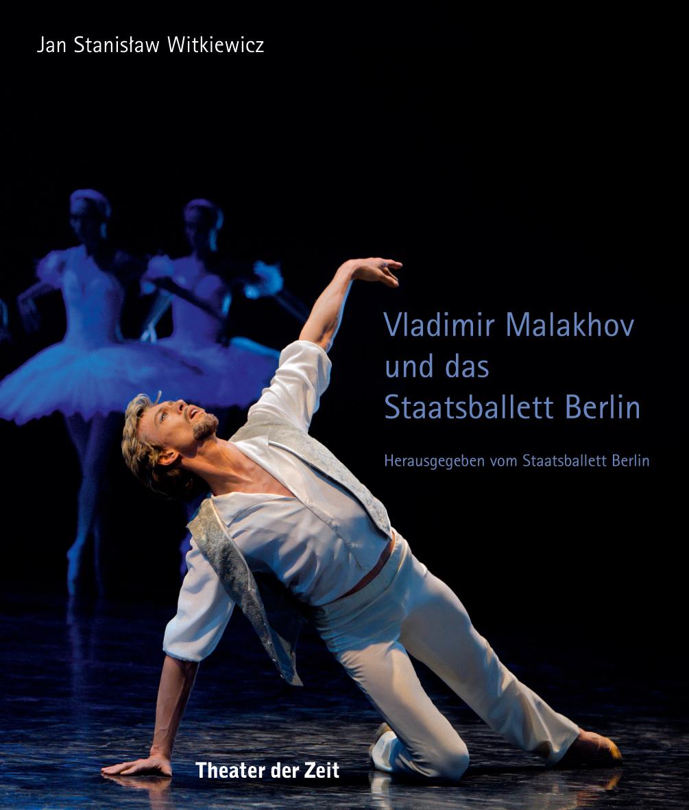 Vladimir Malakhov und das Staatsballett Berlin "Vladimir Malakhov und das Staatsballett Berlin"
