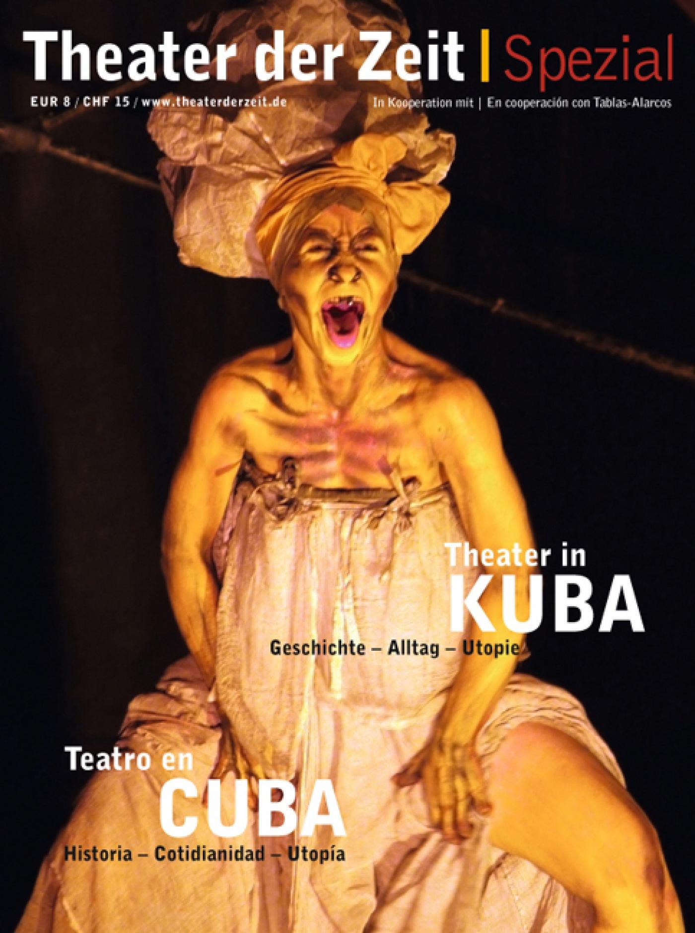 Theater in Kuba Theater der Zeit Spezial "Theater in Kuba"