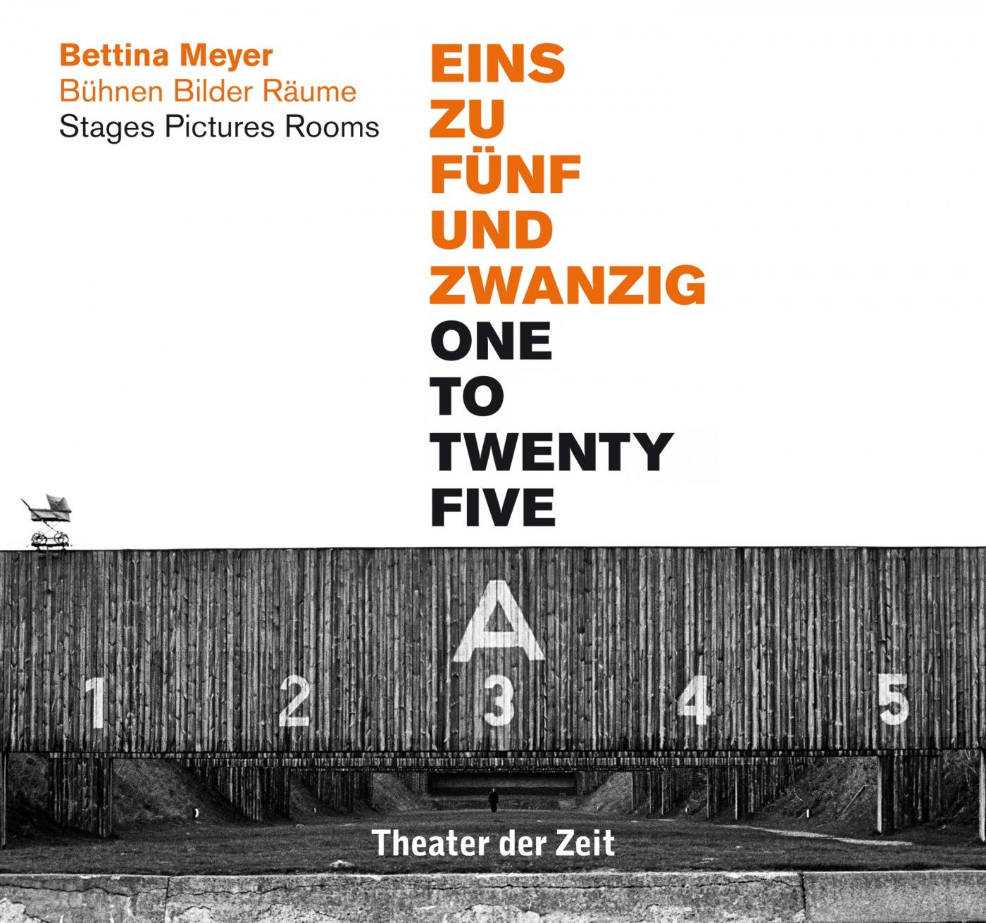 Bettina Meyer – EINS ZU FÜNFUNDZWANZIG "Bettina Meyer – EINS ZU FÜNFUNDZWANZIG / ONE TO TWENTY FIVE"