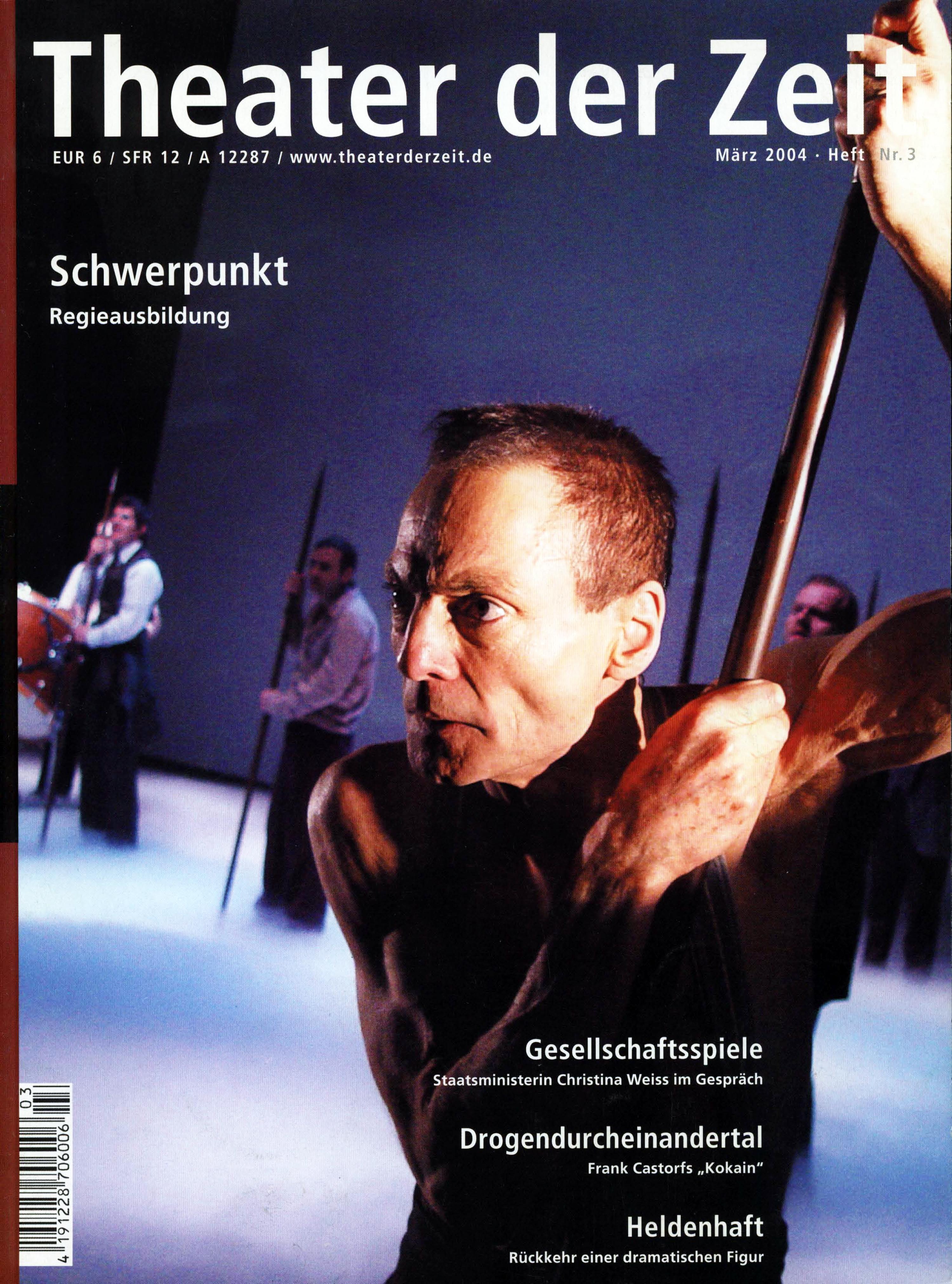 Schwerpunkt Regieausbildung Theater der Zeit Heft 03/2004