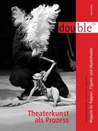 Theaterkunst als Prozess double "double 09"