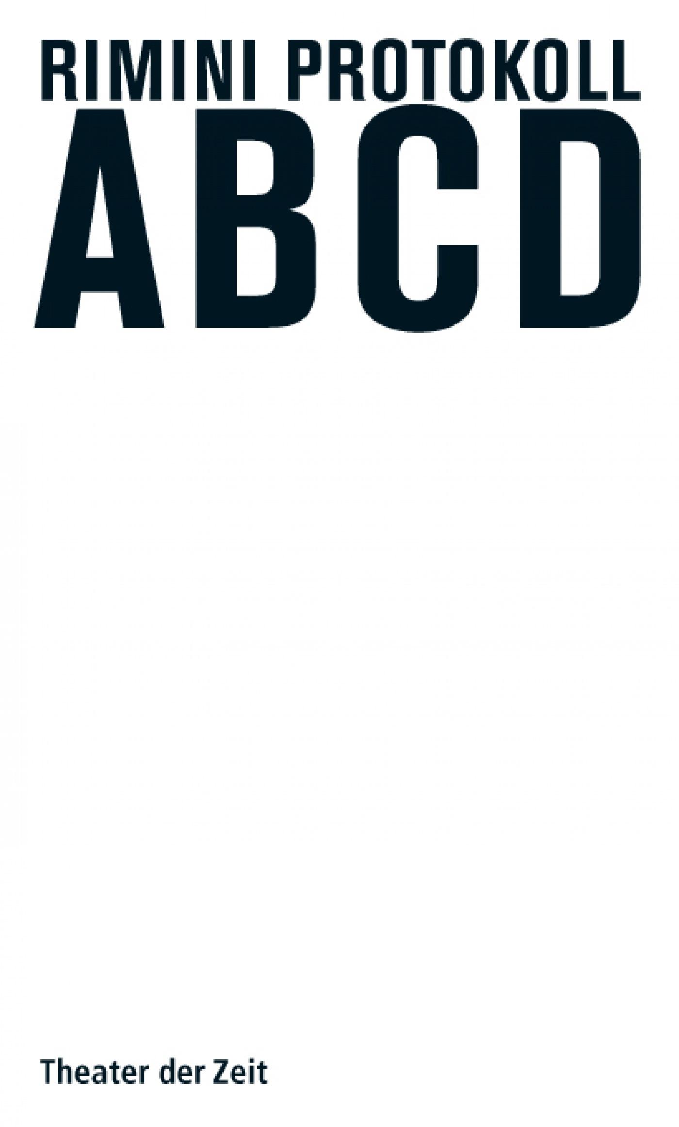 Rimini Protokoll – ABCD Recherchen 100 "Rimini Protokoll - ABCD"